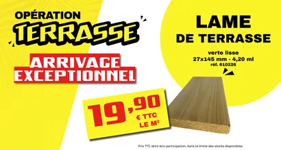lame de terrasse arrivage exceptionnel